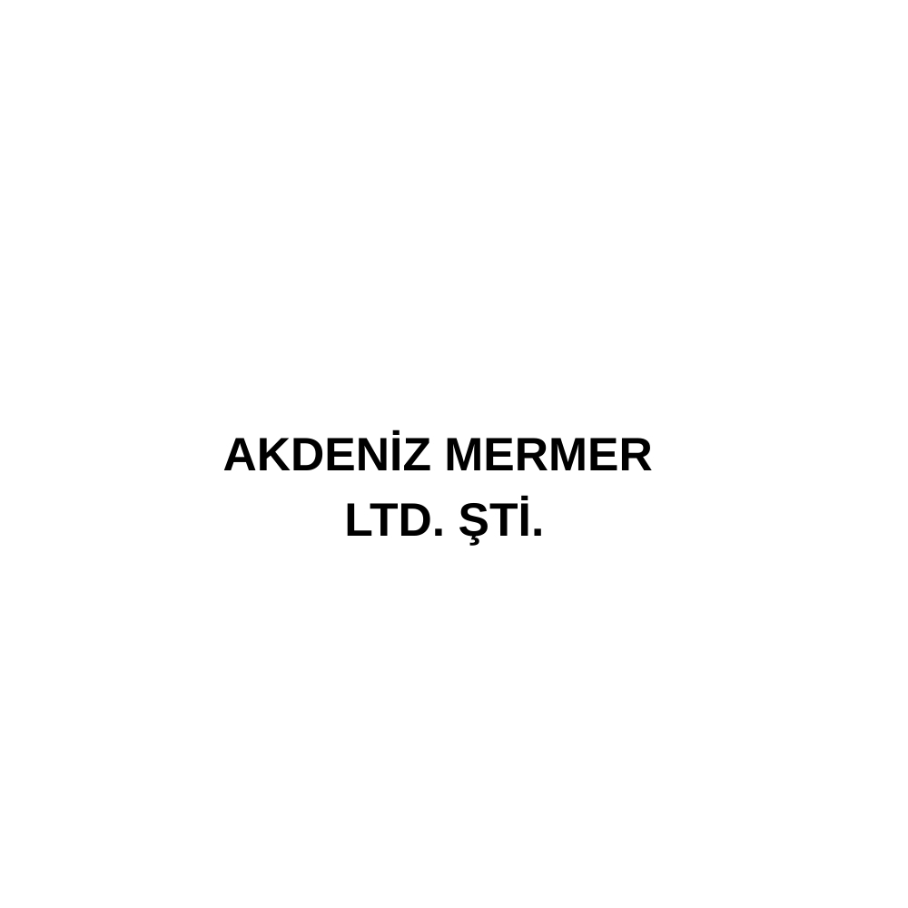 AKDENİZ MERMER LTD. ŞTİ.