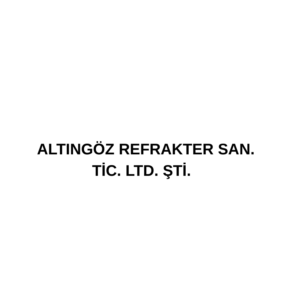 ALTINGÖZ REFRAKTER SAN. TİC. LTD. ŞTİ.