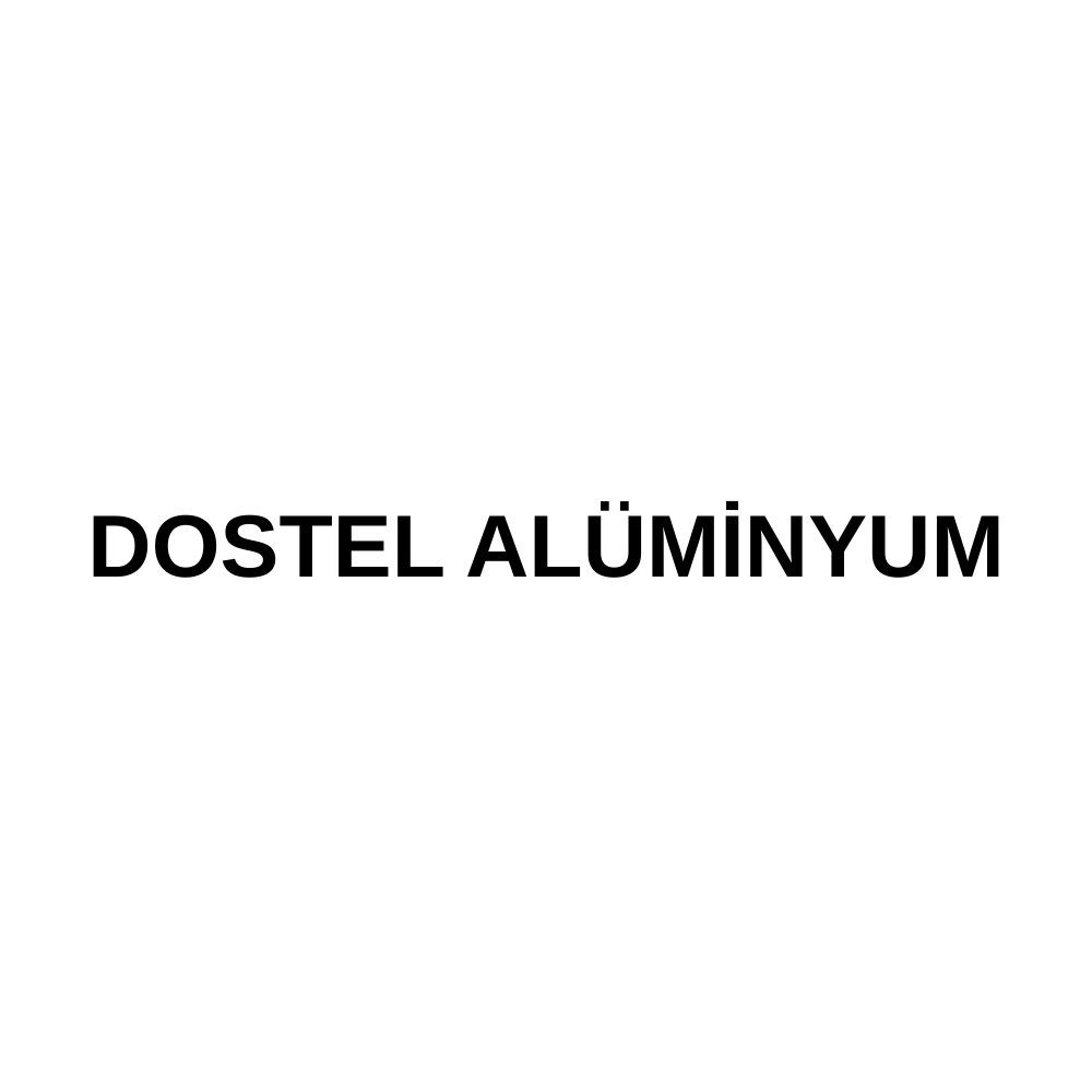 DOSTEL ALÜMİNYUM