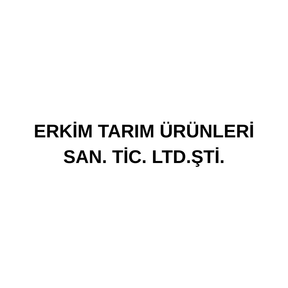 ERKİM TARIM ÜRÜNLERİ SAN. TİC. LTD. ŞTİ.