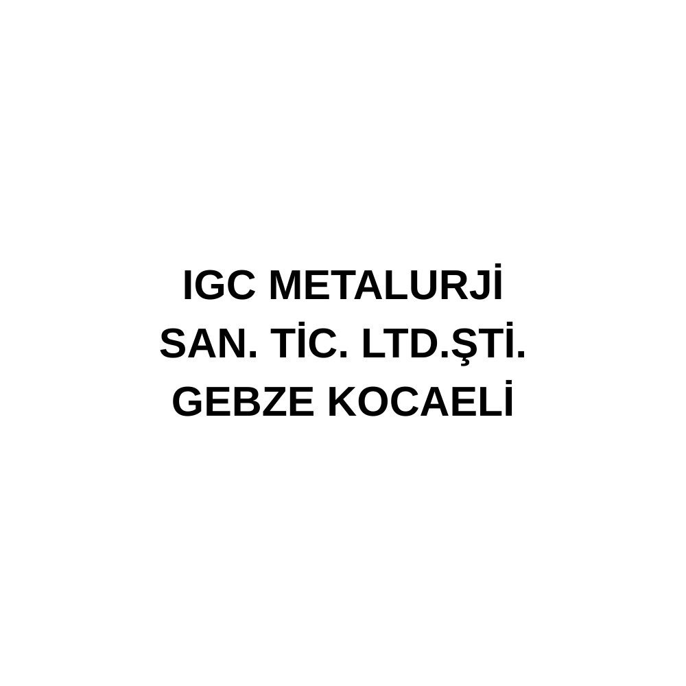 IGC METALURJİ SAN. TİC. LTD. ŞTİ.